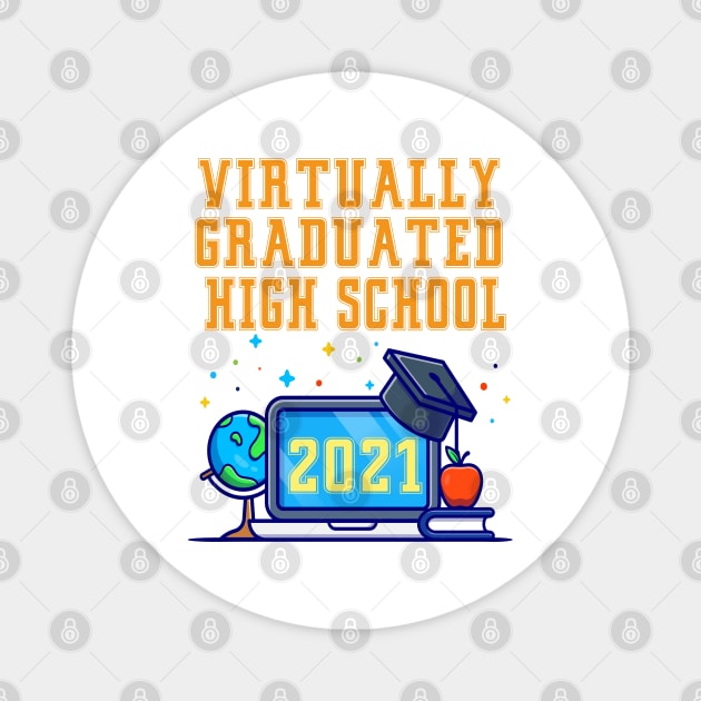 Virtually Graduated High School in 2021 Magnet by artbypond